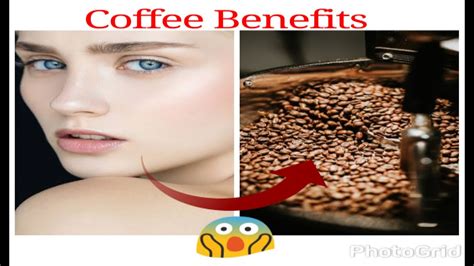 Coffee Benefits For Skin100 Effective Youtube