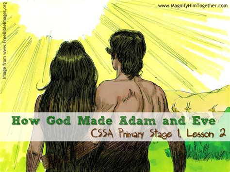 How God Made Adam And Eve Cssa Primary Lesson 2 Magnify Him Together