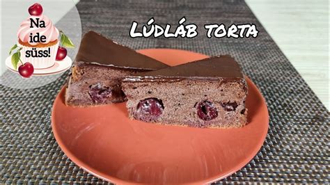 Lúdláb Torta Na Ide Süss Youtube