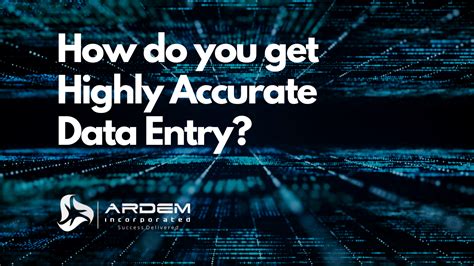 How do you get Highly Accurate Data Entry? - Outsourcing Data Entry