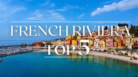 Top 5 French Riviera Travel Guide France Best Places To Visit South