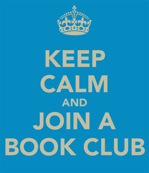 Keep Calm And Join A Book Club Keep Calm And Carry On Image Generator