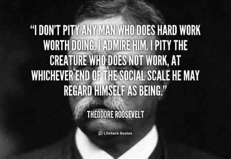Teddy Roosevelt Quotes Hard Work Quotesgram