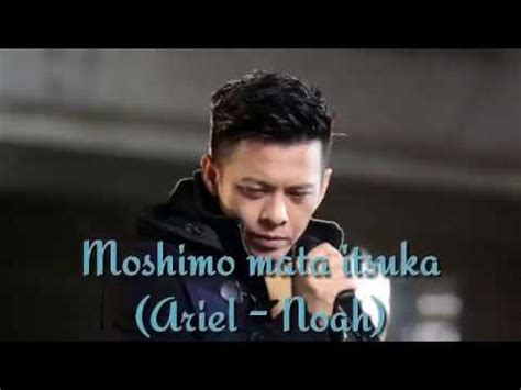 Moshimo matta itsuka bokura ga deau nara. Mungkin Nanti versi bahasa jepang ( Moshimo Mata Itsuka) ARIEL NOAH ~ Lirik Lagu - YouTube