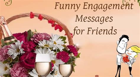 May the sunshine of happiness always shine above you. Funny Engagement Messages for Best Friend | Best Message
