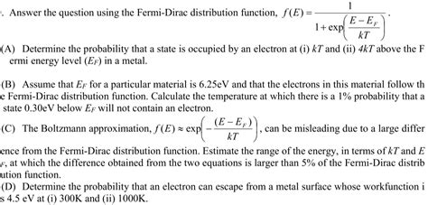 Solved Answer The Question Using The Fermi Dirac Chegg Com