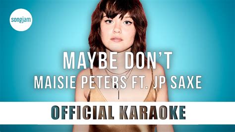 Maisie Peters Maybe Dont Ft Jp Saxe Official Karaoke Instrumental