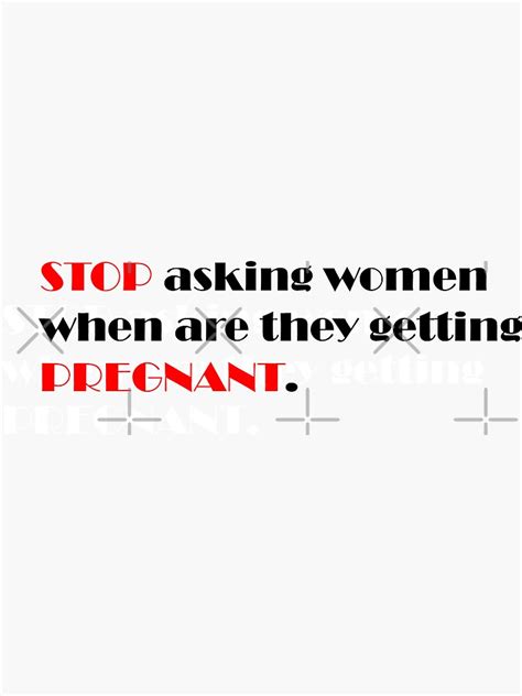 stop asking women when are they getting pregnant sticker for sale by scientificmama redbubble