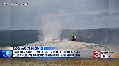 2 men caught walking too close to old faithful geyser in yellowstone national park youtube