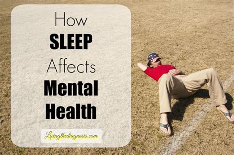 how sleep affects mental health living the diagnosis