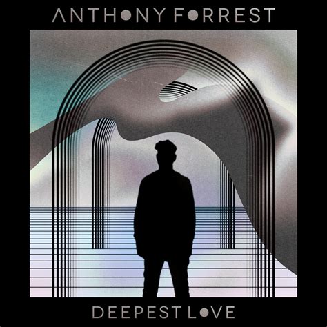 Anthony Forrest Assista O Grande Singlevídeo Deepest Love Saiba