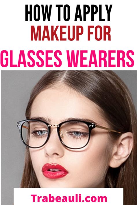 Here Are The Makeup Tips For Glasses Wearers To Make Your Face Glow From Behind Your Frames