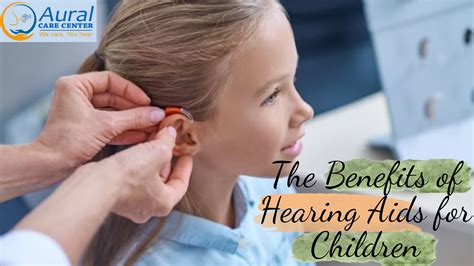 Hearing Aids For Children Top 5 Benefits Auralcare