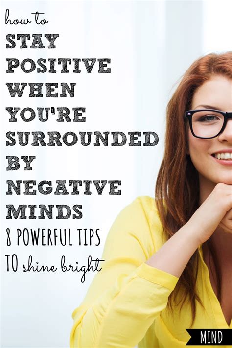 How To Stay Positive When Youre Surrounded By Negative Minds Staying