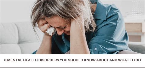 6 Mental Health Disorders You Should Know About And What To Do