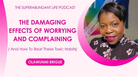 The Damaging Effects Of Worrying And Complaining And How To Beat These