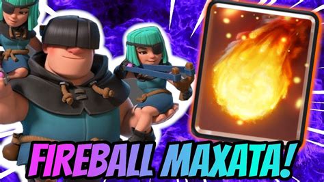 Finalmente Deck Fireball Maxata Clash Royale Youtube
