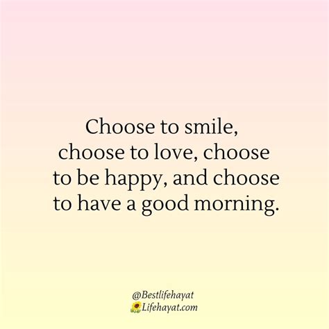 Choose To Be Happy 30 Positive Quotes Life Hayat