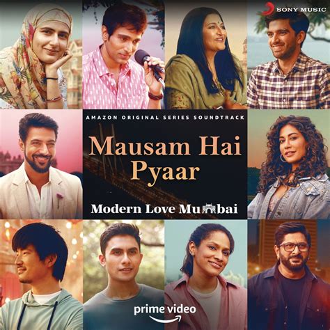 ‎mausam Hai Pyaar From Modern Love Mumbai Single By Nikhil D