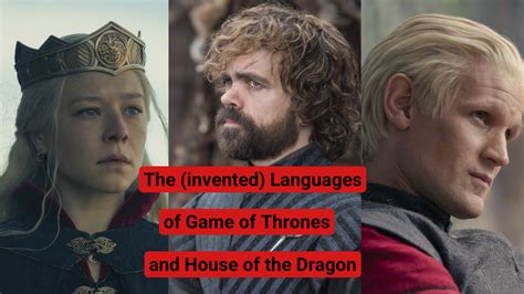 The Invented Languages Of Game Of Thrones And House Of The Dragon