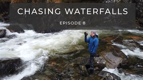 Ep8 More Photography Chasing Waterfalls Part 2 Youtube