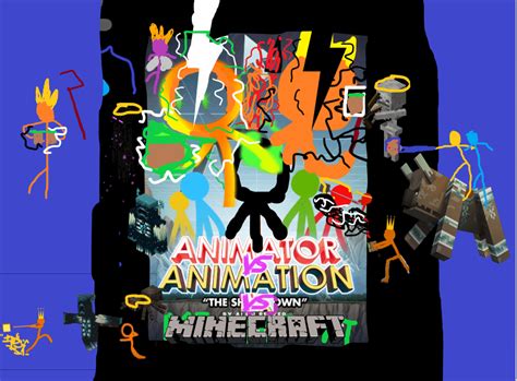 my own animator vs animation vs minecraft poster and also i m a big fann of you also don t ask