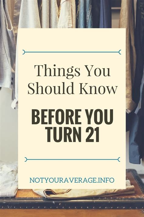 Things You Should Know Before You Turn 21 — Not Your Average 21st