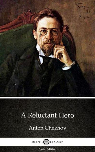 A Reluctant Hero By Anton Chekhov Illustrated By Anton Chekhov