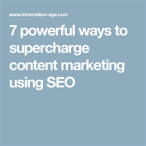 7 Powerful Ways To Supercharge Content Marketing Using Seo Information