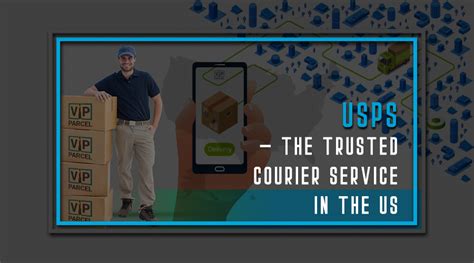 Usps The Trusted Courier Service In The Us Vipparcel