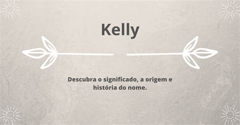 Significado Do Nome Kelly