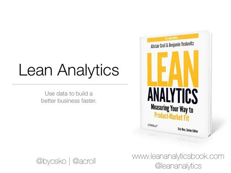 lean-analytics-workshop-from-lean-startup-conf by Lean Analytics via Slideshare | Lean startup 