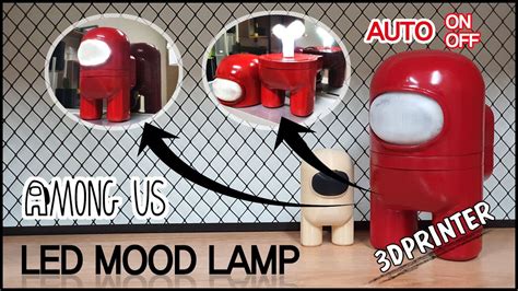 Making Among Us Mood Lamp With 3dprinter 3d프린터 어몽어스 무드램프 제작 Youtube