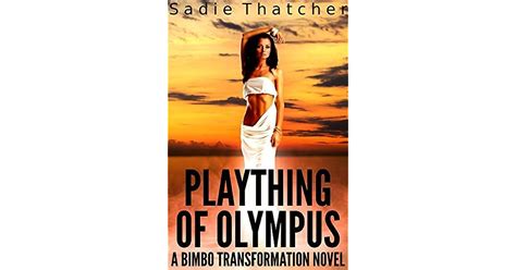 Plaything Of Olympus A Bimbo Transformation Novel By Sadie Thatcher