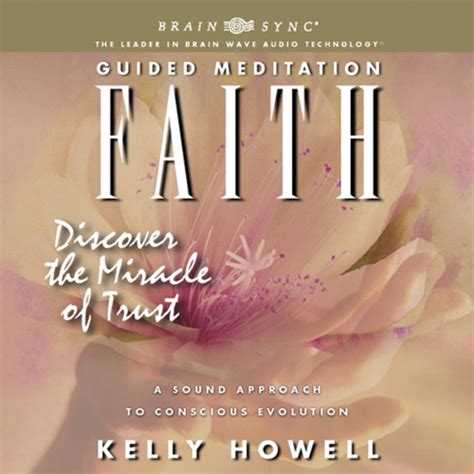 Faith Guided Meditation Overcome Fear Kelly Howell Brain Sync
