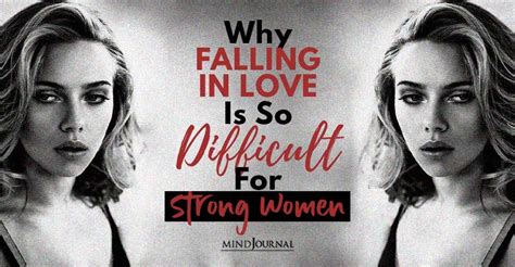 Why Falling In Love Is So Difficult For Strong Women