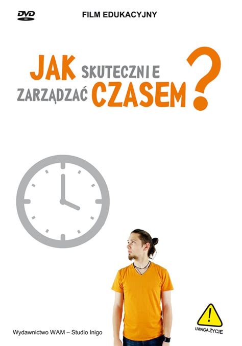 Jak skutecznie zarządzać czasem? (DVD) - Capax Dei - Polska Księgarnia ...
