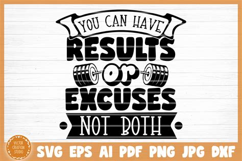 You Can Have Results Or Excuses Not Both Gym Svg Cut File By