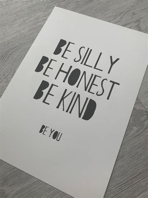Quote Print Be Silly Be Honest Be Kind A4 Print Etsy