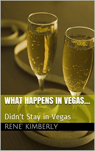 What Happens In Vegas Didnt Stay In Vegas Kindle Edition By Kimberly Rene Literature
