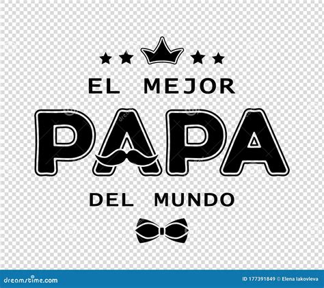 Father S Day Card Design With Spanish Text El Mejor Papa Del Mundo The