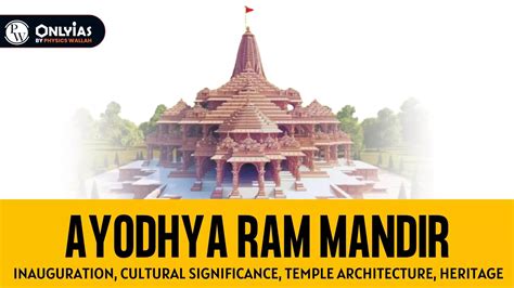 Ayodhya Ram Mandir Date Cultural Significance Temple Architecture Heritage Pwonlyias