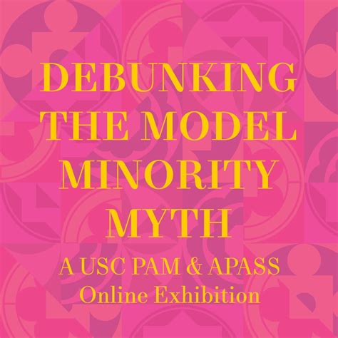 Debunking The Model Minority Myth Usc Pacific Asia Museum