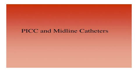 Picc And Midline Catheters · What Is A Picc Peripherally Inserted