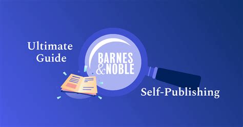 Your Guide To Barnes And Noble Self Publishing