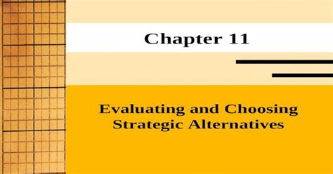Chapter 11 Evaluating And Choosing Strategic Alternatives Ppt