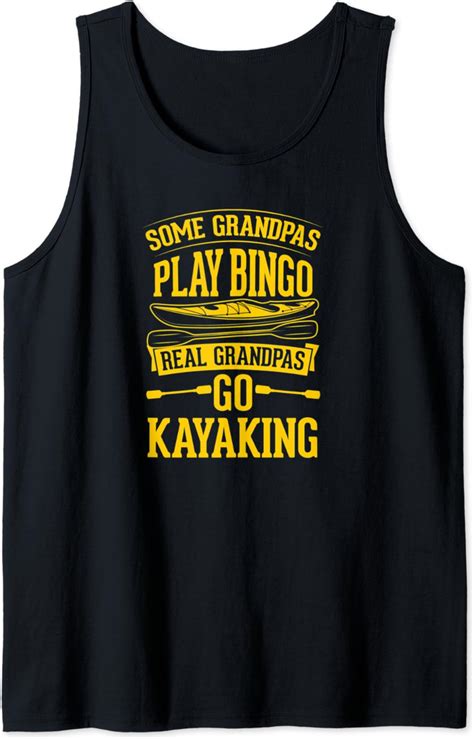 Mens Some Grandpas Play Bingo Real Grandpas Go Kayaking Funny Tank Top Uk Fashion