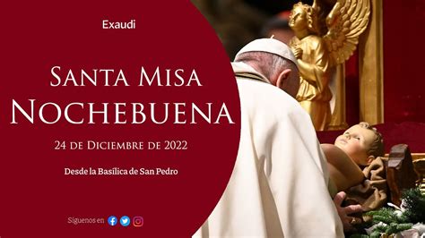 Misa De Nochebuena Papa Francisco Youtube