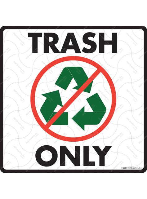 Where can i print a sign for free? Trash Only Aluminum Signs or Vinyl Stickers