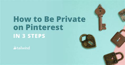 How To Be Private On Pinterest In 3 Steps Tailwind App